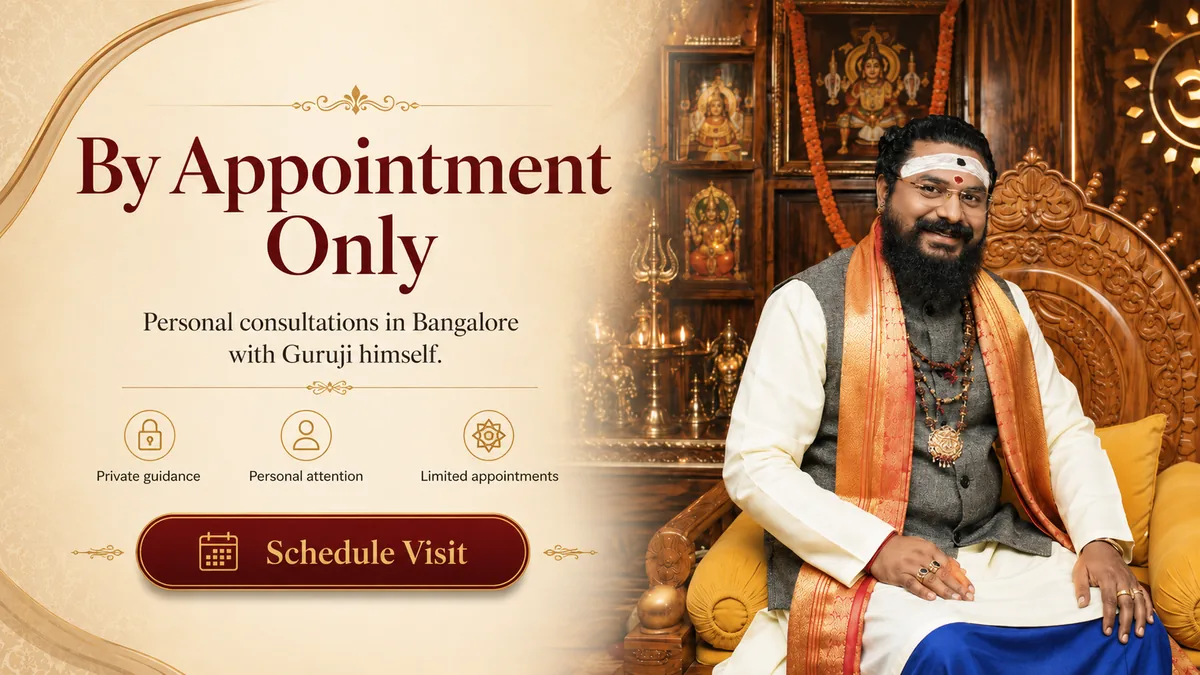 By Appointment Only, personal consultations in Bangalore with Guruji himself, private guidance and personal attention